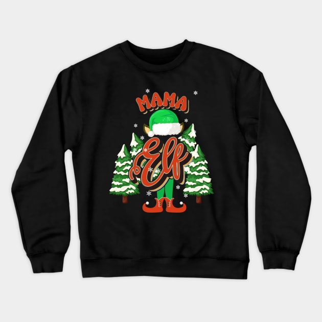 MAMA ELF CHRISTMAS Crewneck Sweatshirt by HomeCoquette